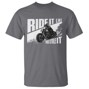 Ride It Like You Stole It Skeleton Biker T Shirt Vintage Motorcycle Rider TS10 Charcoal Print Your Wear