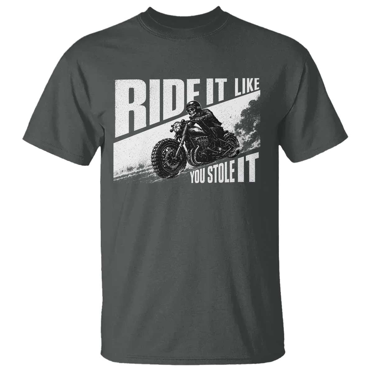 Ride It Like You Stole It Skeleton Biker T Shirt Vintage Motorcycle Rider TS10 Dark Heather Print Your Wear