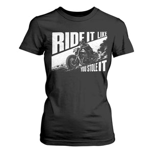 Ride It Like You Stole It Skeleton Biker T Shirt For Women Vintage Motorcycle Rider TS10 Black Print Your Wear