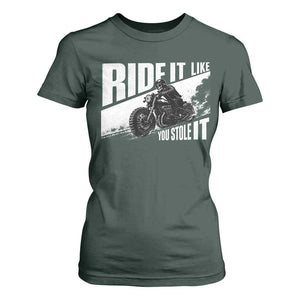 Ride It Like You Stole It Skeleton Biker T Shirt For Women Vintage Motorcycle Rider TS10 Dark Forest Green Print Your Wear