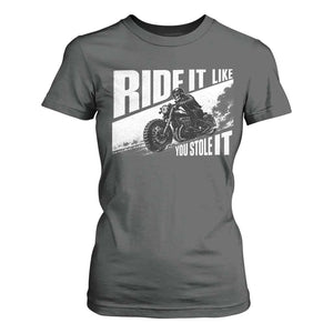 Ride It Like You Stole It Skeleton Biker T Shirt For Women Vintage Motorcycle Rider TS10 Dark Heather Print Your Wear