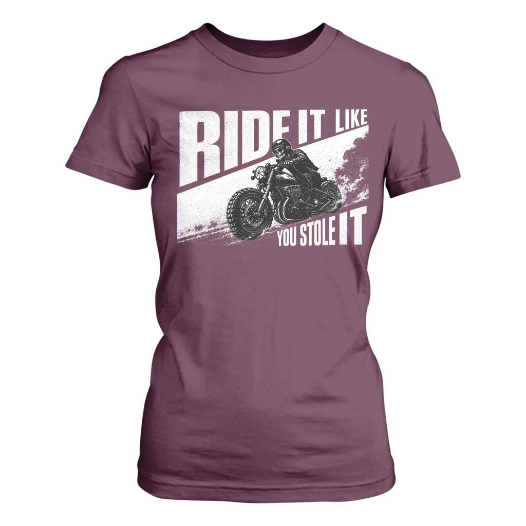 Ride It Like You Stole It Skeleton Biker T Shirt For Women Vintage Motorcycle Rider TS10 Maroon Print Your Wear