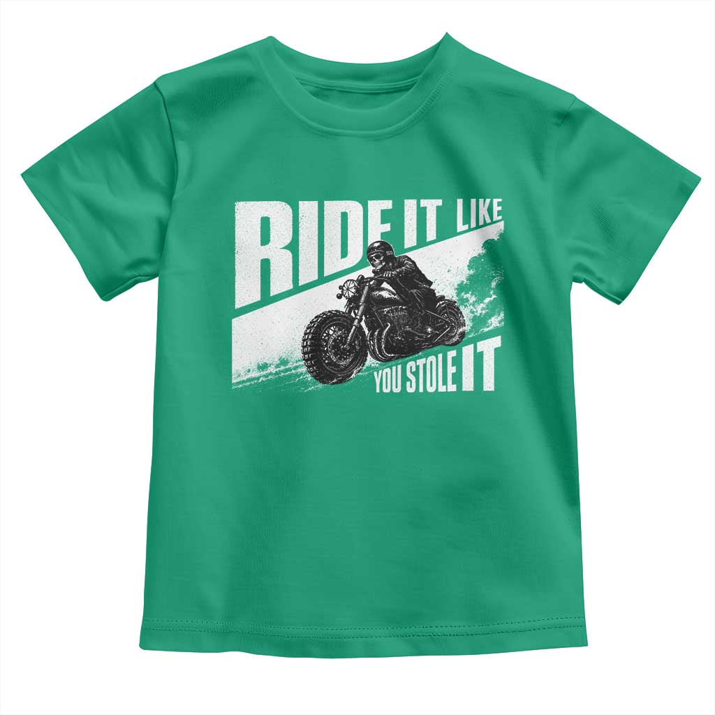 Ride It Like You Stole It Skeleton Biker Toddler T Shirt Vintage Motorcycle Rider TS10 Irish Green Print Your Wear