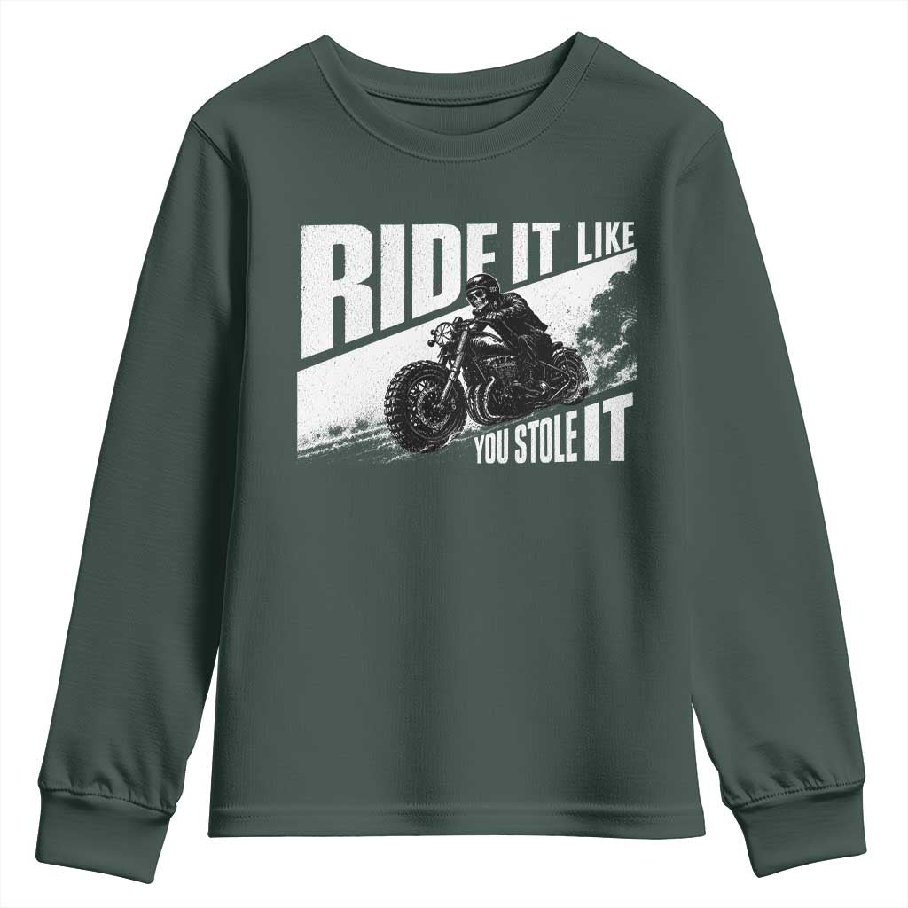 Ride It Like You Stole It Skeleton Biker Youth Sweatshirt Vintage Motorcycle Rider TS10 Dark Forest Green Print Your Wear