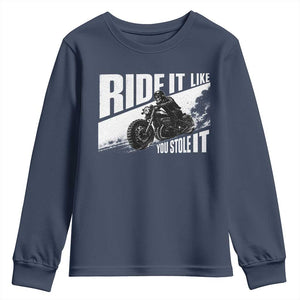 Ride It Like You Stole It Skeleton Biker Youth Sweatshirt Vintage Motorcycle Rider TS10 Navy Print Your Wear