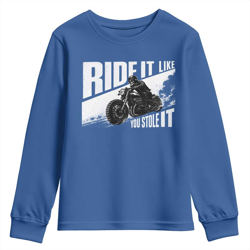 Ride It Like You Stole It Skeleton Biker Youth Sweatshirt Vintage Motorcycle Rider TS10 Royal Blue Print Your Wear