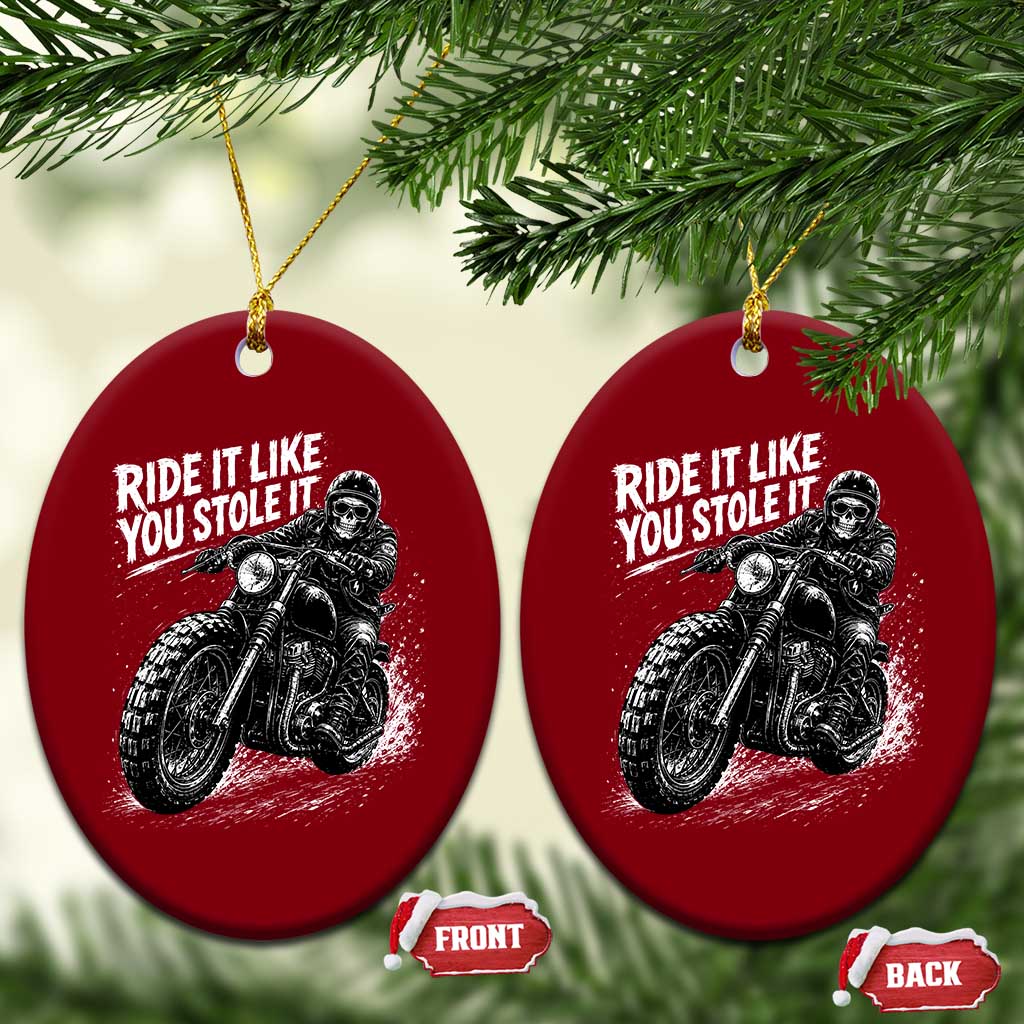 Ride It Like You Stole It Skeleton Rider Vintage Motorcycle Graphic Ceramic Ornament Biker Enthusiasts TS10 Print Your Wear