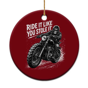Ride It Like You Stole It Skeleton Rider Vintage Motorcycle Graphic Ceramic Ornament Biker Enthusiasts TS10 1pc Red Print Your Wear