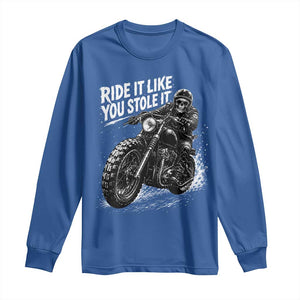Ride It Like You Stole It Skeleton Rider Vintage Motorcycle Graphic Long Sleeve Shirt Biker Enthusiasts TS10 Royal Blue Print Your Wear