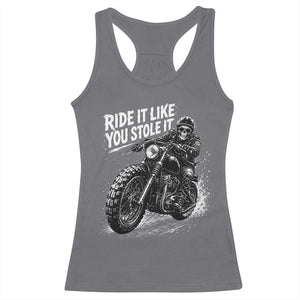 Ride It Like You Stole It Skeleton Rider Vintage Motorcycle Graphic Racerback Tank Top Biker Enthusiasts TS10 Charcoal Print Your Wear