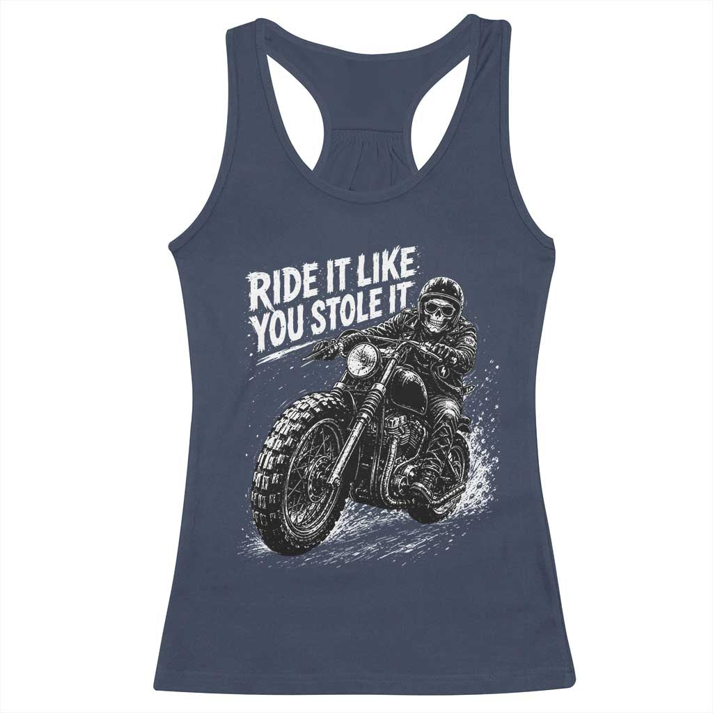 Ride It Like You Stole It Skeleton Rider Vintage Motorcycle Graphic Racerback Tank Top Biker Enthusiasts TS10 Navy Print Your Wear