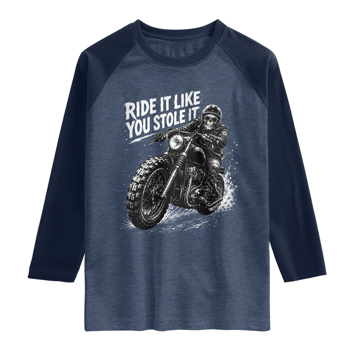 Ride It Like You Stole It Skeleton Rider Vintage Motorcycle Graphic Raglan Shirt Biker Enthusiasts TS10 Heather Denim Navy Print Your Wear