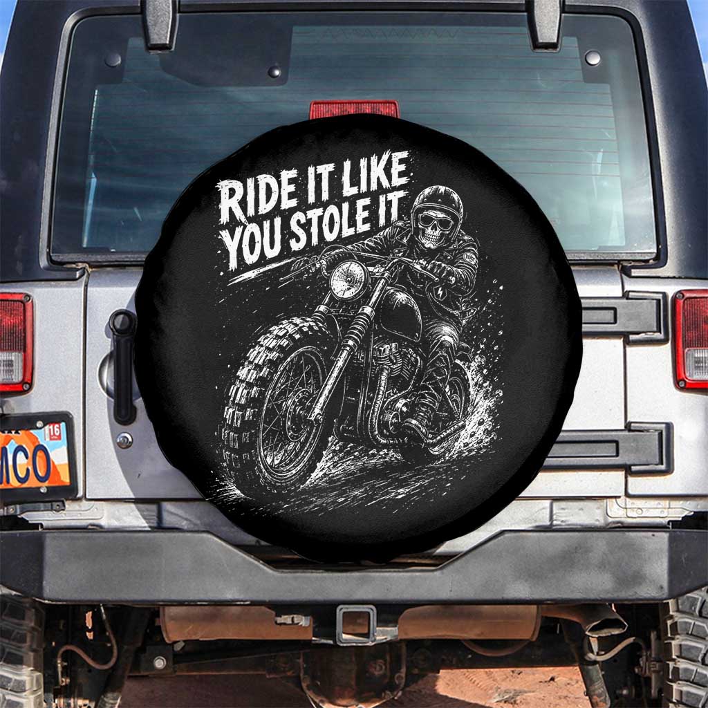 Ride It Like You Stole It Skeleton Rider Vintage Motorcycle Graphic Spare Tire Cover Biker Enthusiasts TS10 No hole Black Print Your Wear