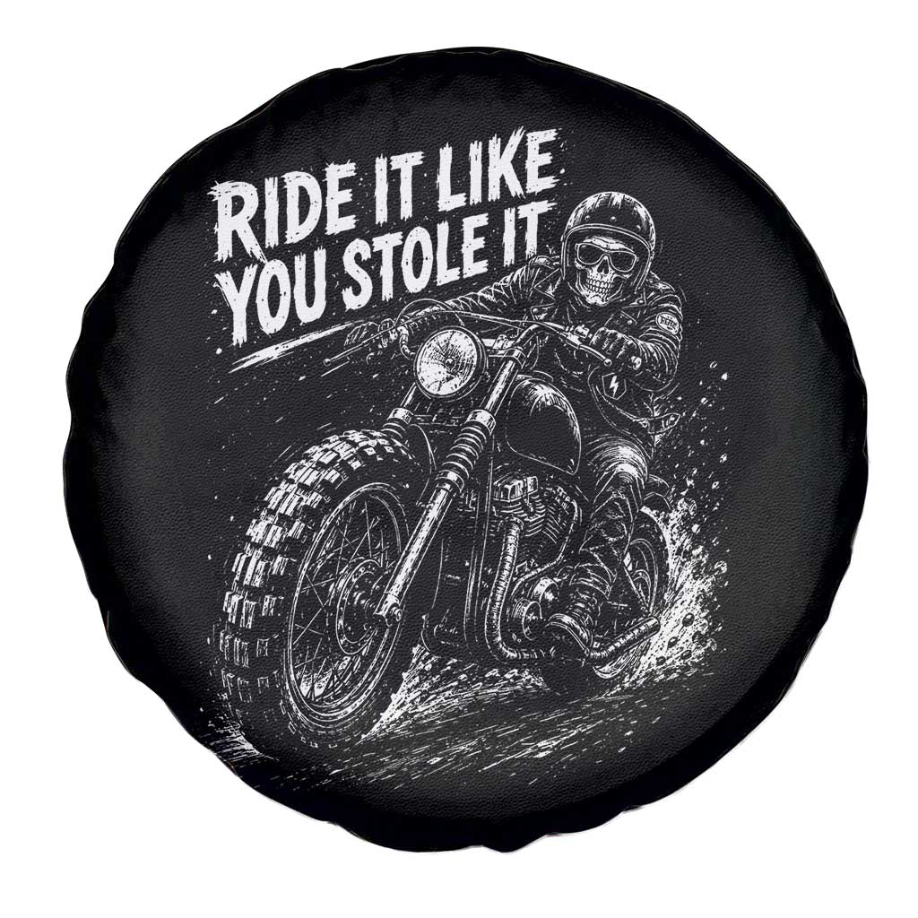 Ride It Like You Stole It Skeleton Rider Vintage Motorcycle Graphic Spare Tire Cover Biker Enthusiasts TS10 Print Your Wear