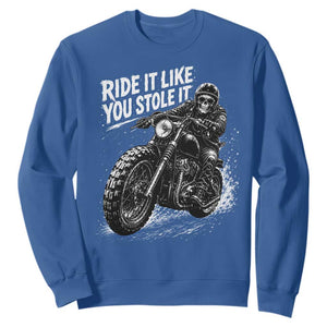 Ride It Like You Stole It Skeleton Rider Vintage Motorcycle Graphic Sweatshirt Biker Enthusiasts TS10 Royal Blue Print Your Wear