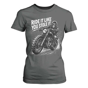Ride It Like You Stole It Skeleton Rider Vintage Motorcycle Graphic T Shirt For Women Biker Enthusiasts TS10 Dark Heather Print Your Wear
