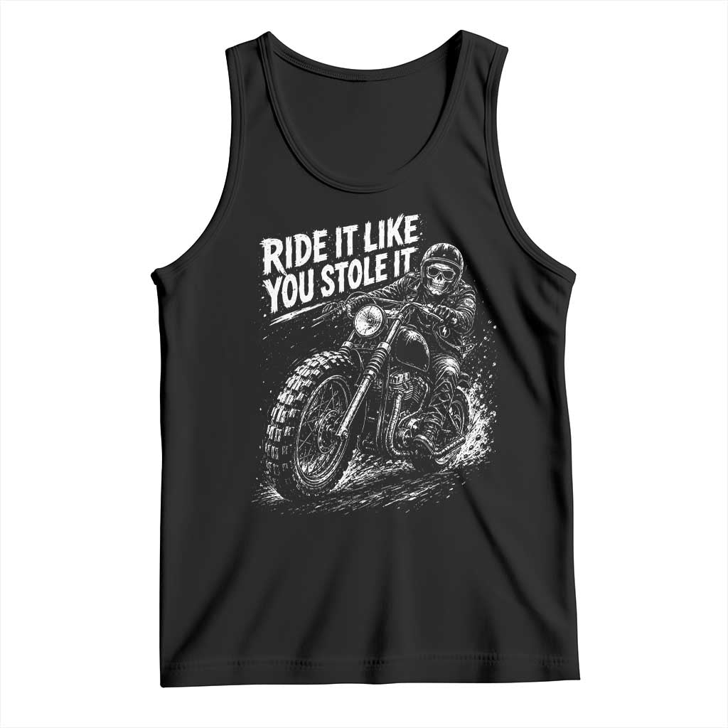 Ride It Like You Stole It Skeleton Rider Vintage Motorcycle Graphic Tank Top Biker Enthusiasts TS10 Black Print Your Wear
