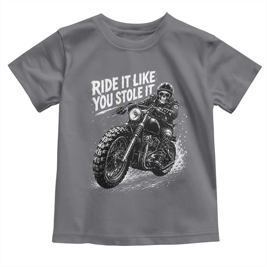Ride It Like You Stole It Skeleton Rider Vintage Motorcycle Graphic Toddler T Shirt Biker Enthusiasts TS10 Charcoal Print Your Wear