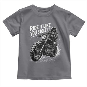 Ride It Like You Stole It Skeleton Rider Vintage Motorcycle Graphic Toddler T Shirt Biker Enthusiasts TS10 Charcoal Print Your Wear
