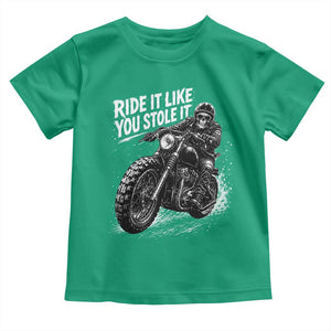 Ride It Like You Stole It Skeleton Rider Vintage Motorcycle Graphic Toddler T Shirt Biker Enthusiasts TS10 Irish Green Print Your Wear