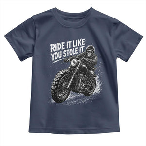 Ride It Like You Stole It Skeleton Rider Vintage Motorcycle Graphic Toddler T Shirt Biker Enthusiasts TS10 Navy Print Your Wear
