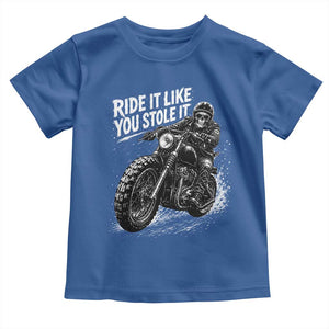Ride It Like You Stole It Skeleton Rider Vintage Motorcycle Graphic Toddler T Shirt Biker Enthusiasts TS10 Royal Blue Print Your Wear