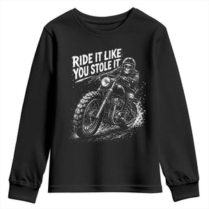 Ride It Like You Stole It Skeleton Rider Vintage Motorcycle Graphic Youth Sweatshirt Biker Enthusiasts TS10 Black Print Your Wear