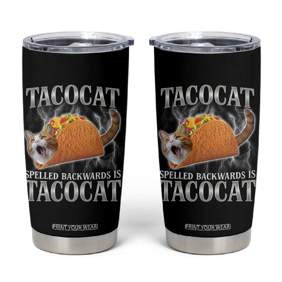 Tacocat Spelled Backwards Is Tacocat Tumbler Cup Funny Cat Gift 90s Bootleg TS10 Black Print Your Wear