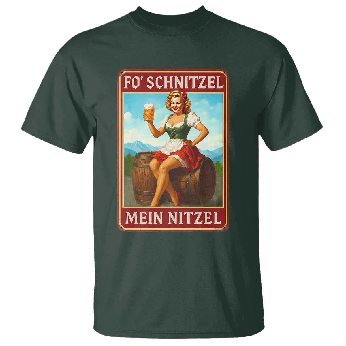 Funny Oktoberfest T Shirt German Octoberfest Matching Drinking Beer Pun Up Girl TS10 Dark Forest Green Print Your Wear