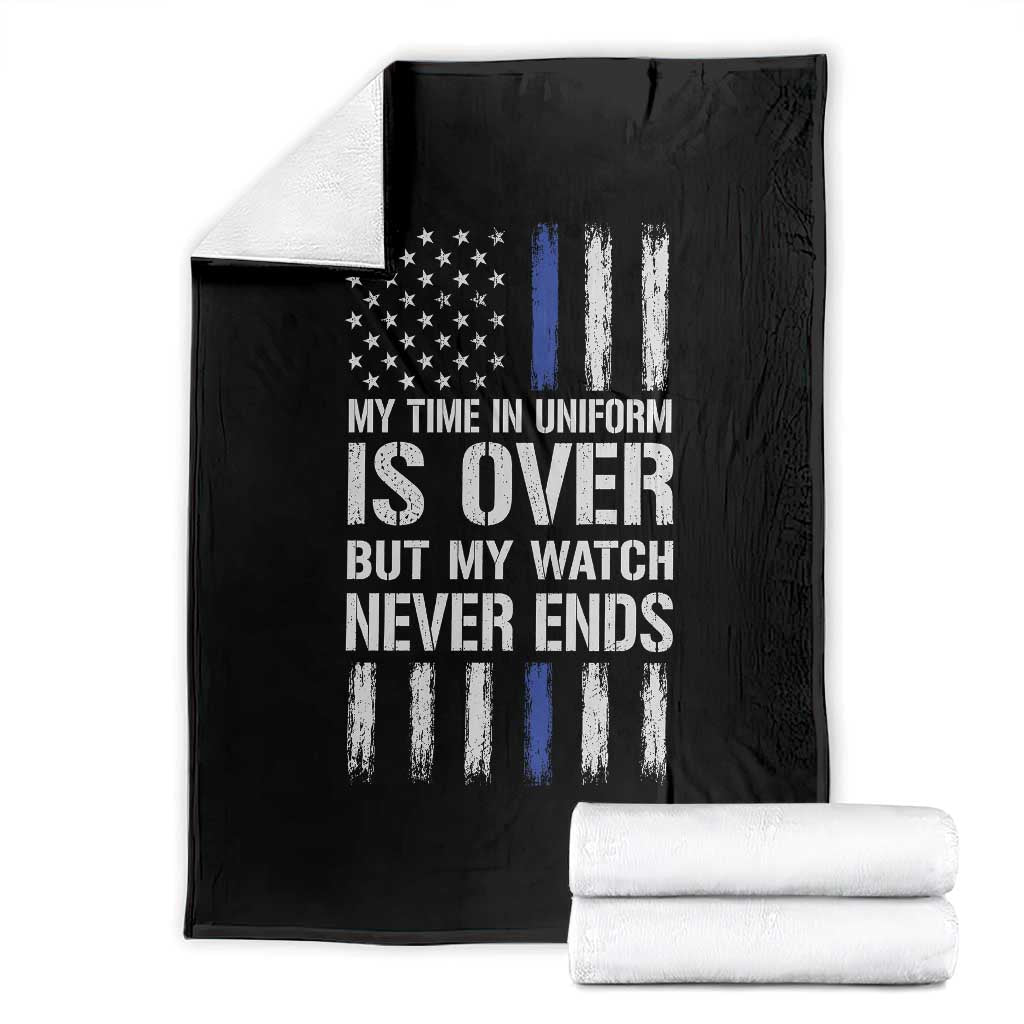 Police Retirement Throw Blanket My Time In Uniform Is Over USA Flag Retied Officer Gifts TS10 Black Print Your Wear