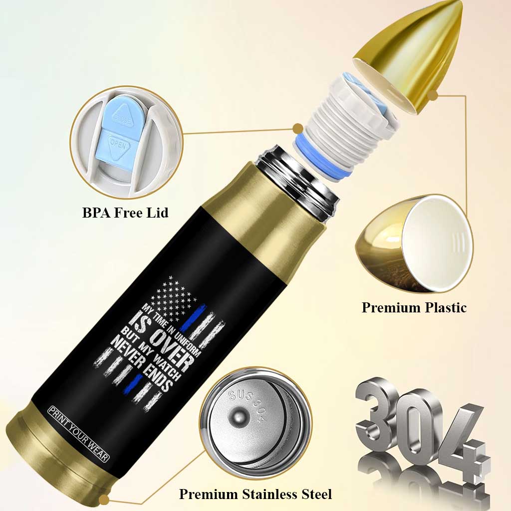 Police Retirement Bullet Tumbler My Time In Uniform Is Over USA Flag Retied Officer Gifts TS10 Print Your Wear