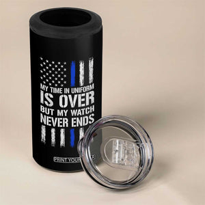 Police Retirement 4 in 1 Can Cooler Tumbler My Time In Uniform Is Over USA Flag Retied Officer Gifts