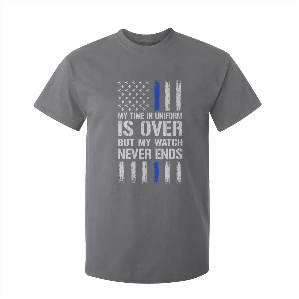 Police Retirement T Shirt For Kid My Time In Uniform Is Over USA Flag Retied Officer Gifts TS10 Charcoal Print Your Wear