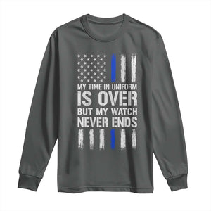 Police Retirement Long Sleeve Shirt My Time In Uniform Is Over USA Flag Retied Officer Gifts TS10 Dark Heather Print Your Wear