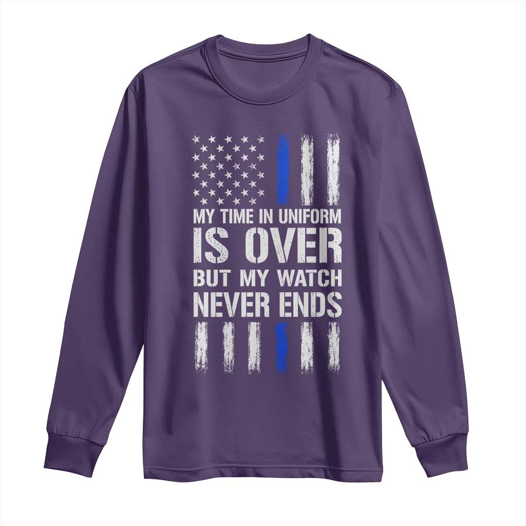 Police Retirement Long Sleeve Shirt My Time In Uniform Is Over USA Flag Retied Officer Gifts TS10 Purple Print Your Wear