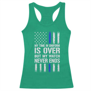 Police Retirement Racerback Tank Top My Time In Uniform Is Over USA Flag Retied Officer Gifts TS10 Irish Green Print Your Wear