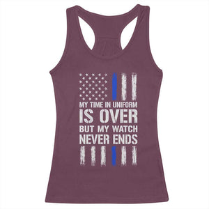Police Retirement Racerback Tank Top My Time In Uniform Is Over USA Flag Retied Officer Gifts TS10 Maroon Print Your Wear