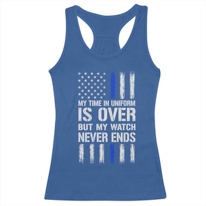 Police Retirement Racerback Tank Top My Time In Uniform Is Over USA Flag Retied Officer Gifts TS10 Royal Blue Print Your Wear