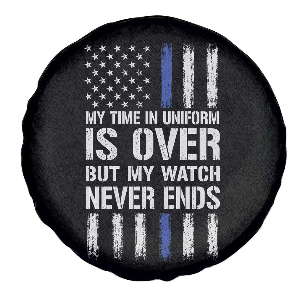 Police Retirement Spare Tire Cover My Time In Uniform Is Over USA Flag Retied Officer Gifts TS10