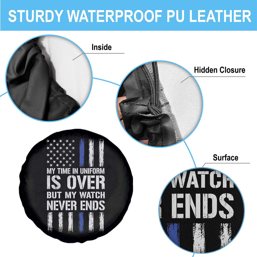 Police Retirement Spare Tire Cover My Time In Uniform Is Over USA Flag Retied Officer Gifts TS10