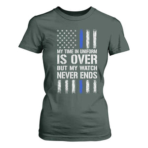 Police Retirement T Shirt For Women My Time In Uniform Is Over USA Flag Retied Officer Gifts TS10 Dark Forest Green Print Your Wear