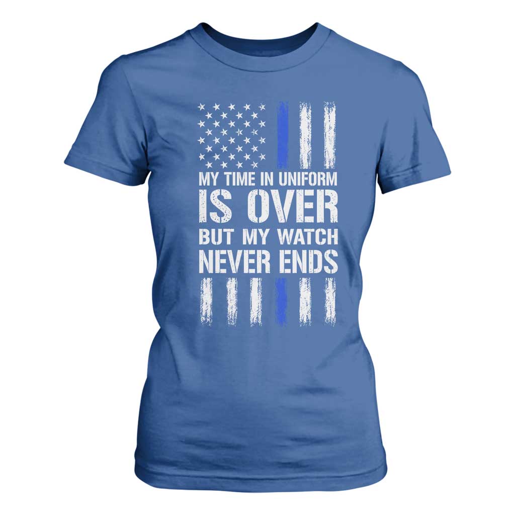 Police Retirement T Shirt For Women My Time In Uniform Is Over USA Flag Retied Officer Gifts TS10 Royal Blue Print Your Wear