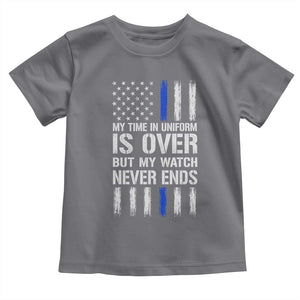 Police Retirement Toddler T Shirt My Time In Uniform Is Over USA Flag Retied Officer Gifts TS10 Charcoal Print Your Wear