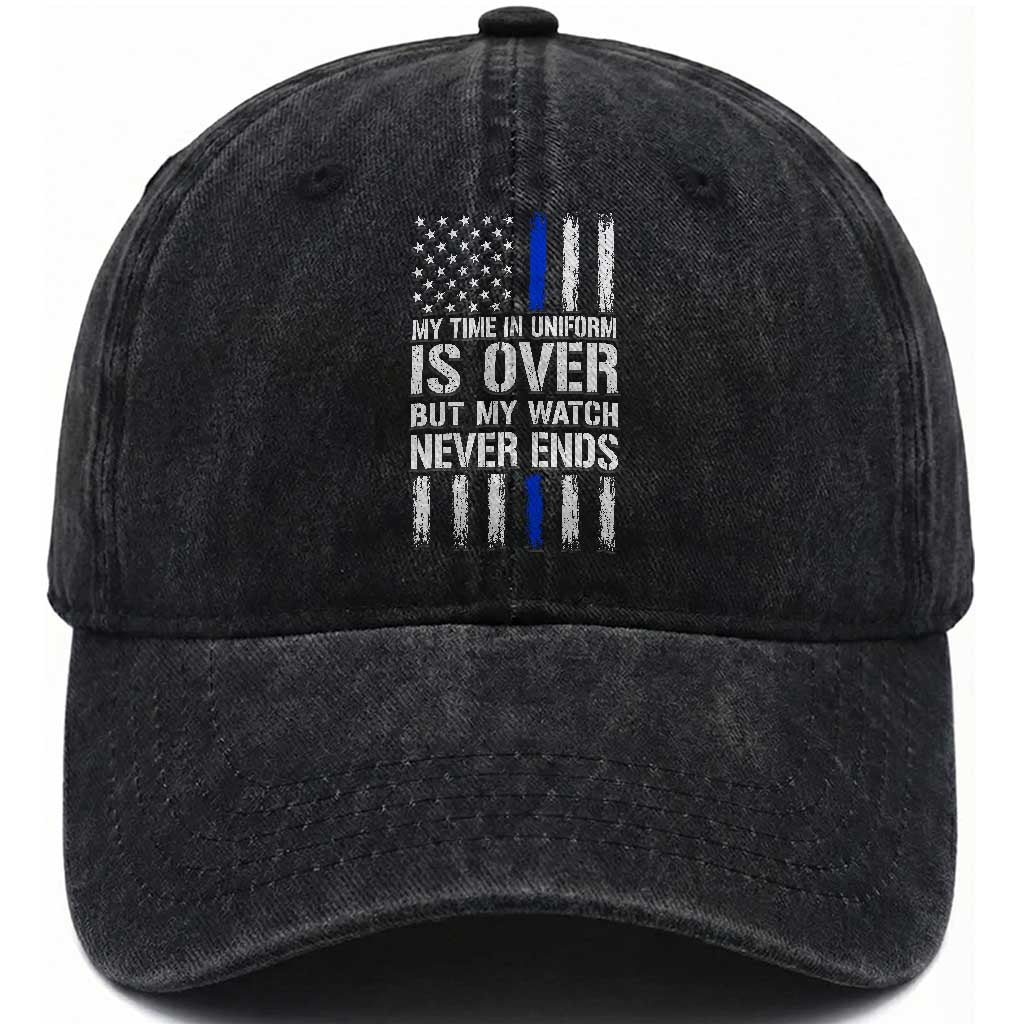 Police Retirement Washed Cotton Baseball Cap My Time In Uniform Is Over USA Flag Retied Officer Gifts TS10 Print Your Wear