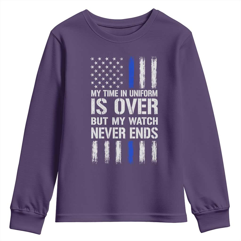 Police Retirement Youth Sweatshirt My Time In Uniform Is Over USA Flag Retied Officer Gifts TS10 Purple Print Your Wear