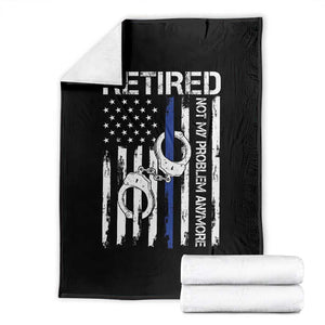 Police Retirement Throw Blanket Retired Not My Problem Anymore Handcuffs US Flag Retired Police Graphic
