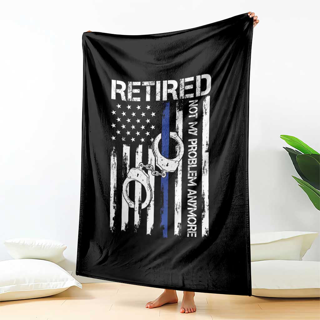 Police Retirement Throw Blanket Retired Not My Problem Anymore Handcuffs US Flag Retired Police Graphic