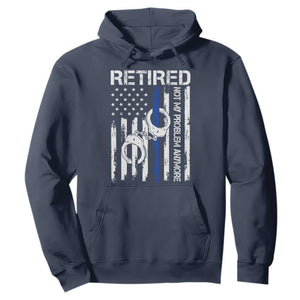 Police Retirement Hoodie Retired Not My Problem Anymore Handcuffs US Flag Retired Police Graphic TS10 Navy Print Your Wear