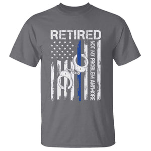 Police Retirement T Shirt Retired Not My Problem Anymore Handcuffs US Flag Retired Police Graphic TS10 Charcoal Print Your Wear