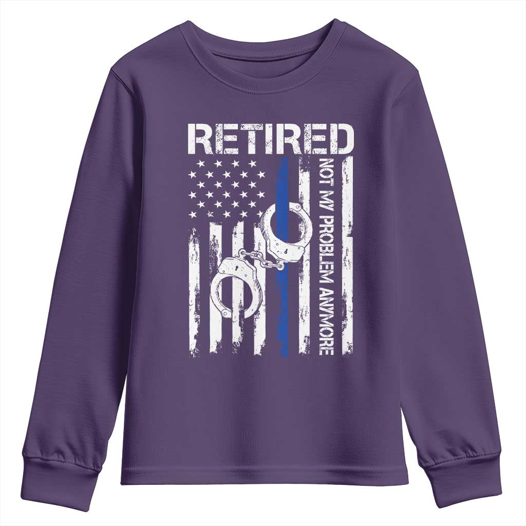 Police Retirement Youth Sweatshirt Retired Not My Problem Anymore Handcuffs US Flag Retired Police Graphic TS10 Purple Print Your Wear